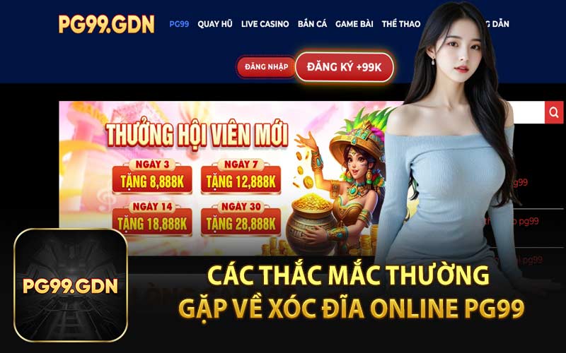 Các Thắc Mắc Thường Gặp Về Xóc Đĩa Online PG99